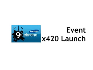Event x420 Launch X420 