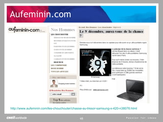 Aufeminin.com http://www.aufeminin.com/les-chouchouter/chasse-au-tresor-samsung-x-420-n38076.html   