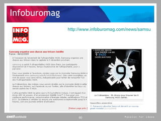 Infoburomag http://www.infoburomag.com/news/samsung-organise-une-chasse-aux-tresors-inedite-5282.aspx   