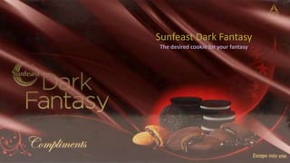 Sunfeast Dark Fantasy 
The desired cookie for your fantasy 
 