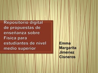 Emma
Margarita
Jiménez
Cisneros
 