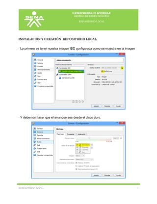 SERVICIO NACIONAL DE APRENDIZAJE
GESTIÓN DE REDES DE DATOS
REPOSITORIO LOCAL
REPOSITORIO LOCAL 1
INSTALACIÓN Y CREACIÓN RE...