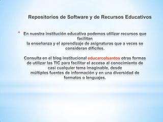 Repositorios de Software y de Recursos Educativos

*

educarcolsantos

 