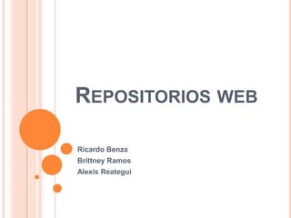 Repositorios web Ricardo Benza Brittney Ramos Alexis Reategui 