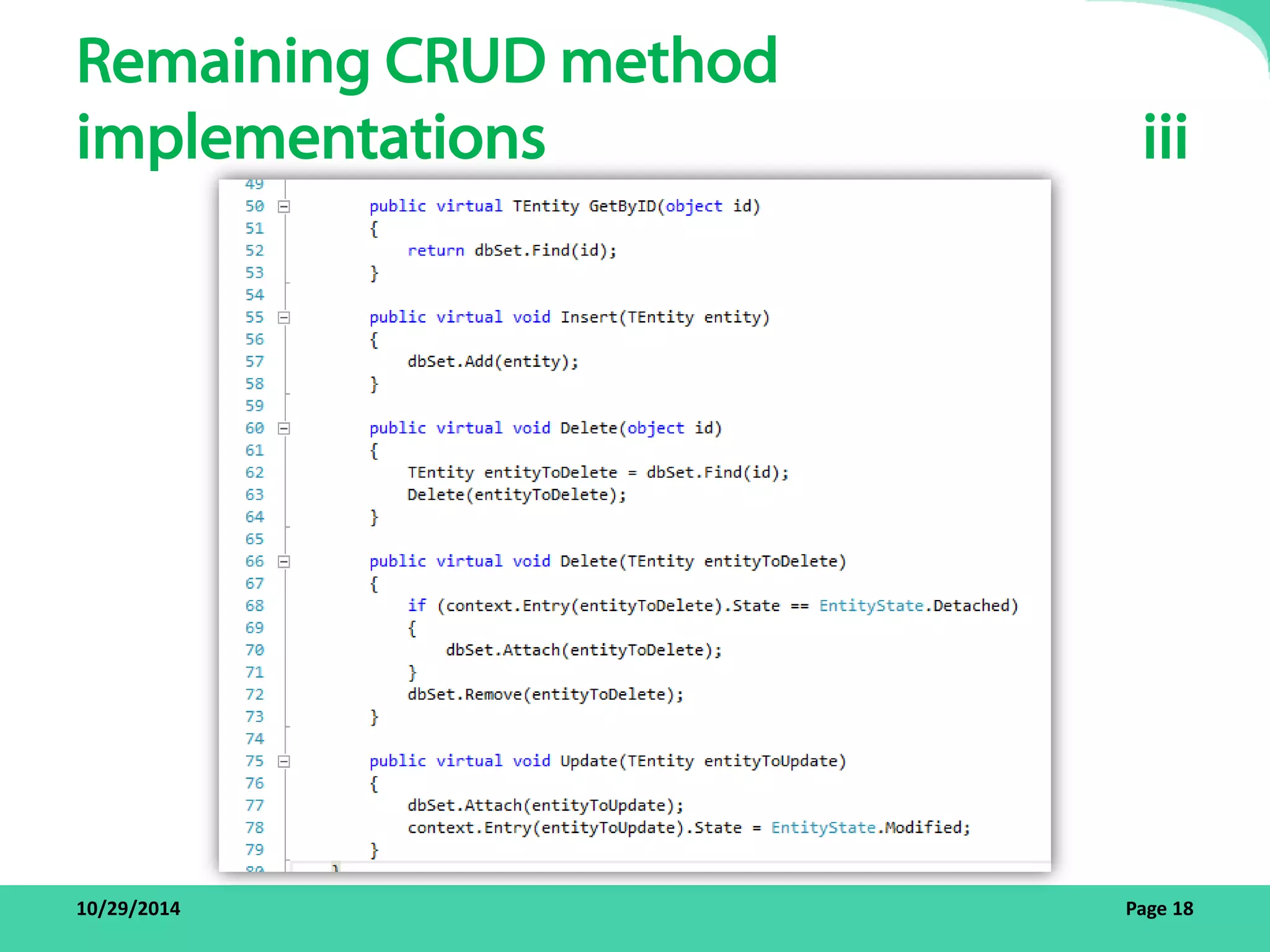 Remaining CRUD method 
implementations iii 
10/29/2014 Page 18 
 