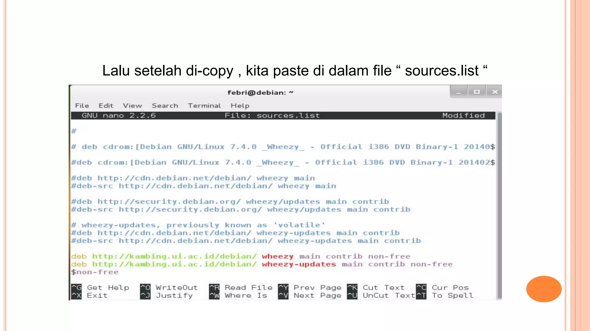 Lalu setelah di-copy , kita paste di dalam file “ sources.list “
 
