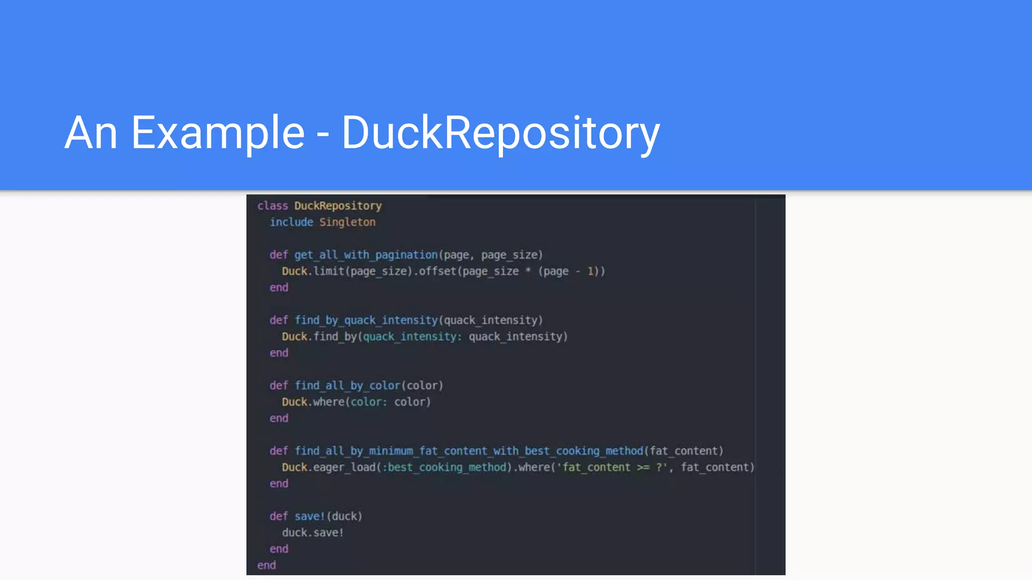 An Example - DuckRepository
 