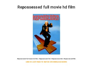 Repossessed full movie hd film
Repossessed full movie hd film / Repossessed full / Repossessed hd / Repossessed film
LINK IN LAST PAGE TO WATCH OR DOWNLOAD MOVIE
 