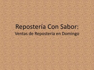 Repostería Con Sabor:Ventas de Repostería en Domingo 