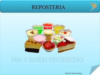 Paul U. Herrera Bravo
REPOSTERIA
 