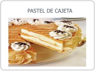 PASTEL DE CAJETA