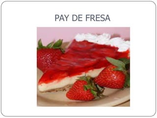 PAY DE FRESA
