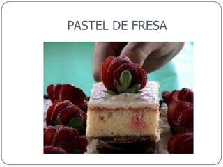 PASTEL DE FRESA