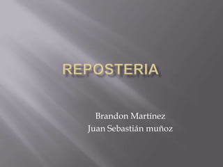 Brandon Martínez
Juan Sebastián muñoz
 