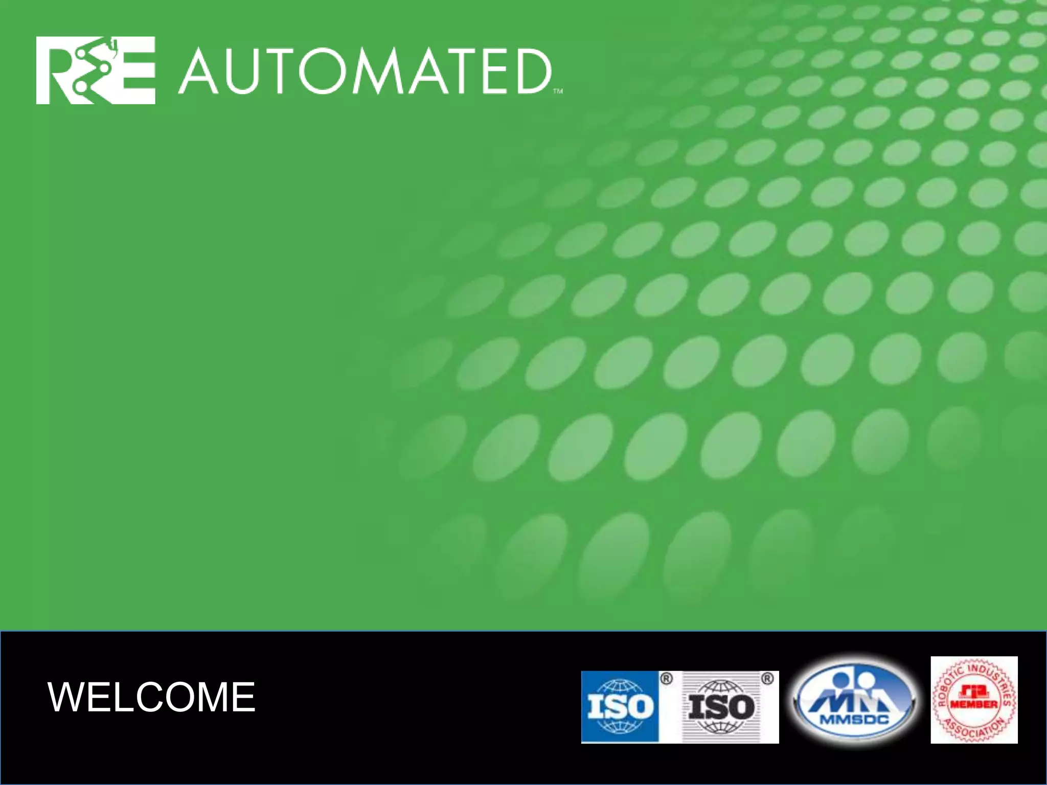 R&E Automated Systems PowerPoint Presentation PPT