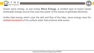 REPP Module 4 Tidal Energy - Tidal energy is produced by the surge of ...