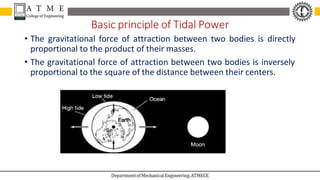 REPP Module 4 Tidal Energy - Tidal energy is produced by the surge of ...
