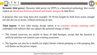 REPP Module 4 Tidal Energy - Tidal energy is produced by the surge of ...