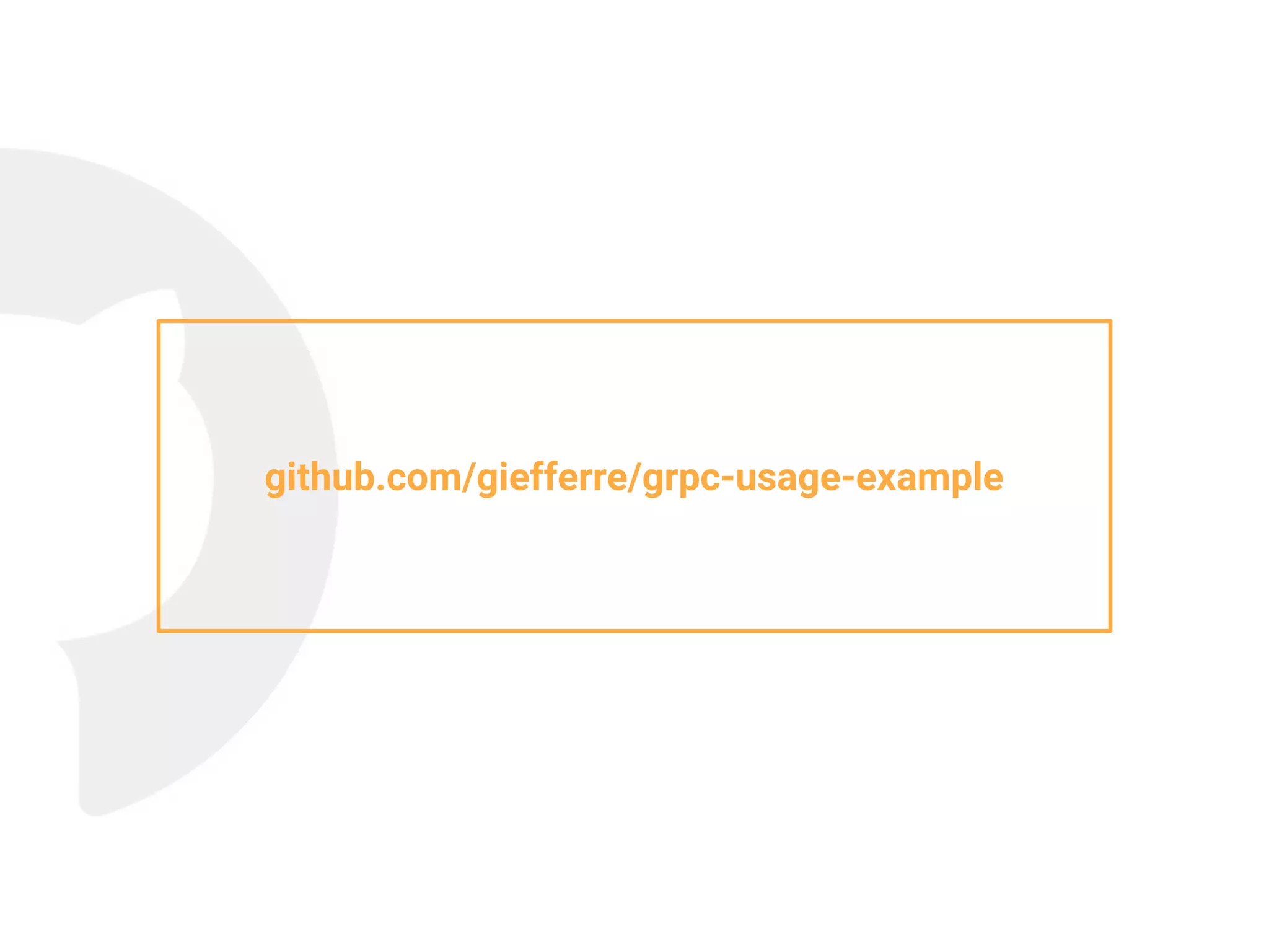 github.com/giefferre/grpc-usage-example
 