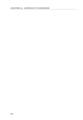 CHAPITRE 22. ARCHIVER ET COMPRESSER
350
 