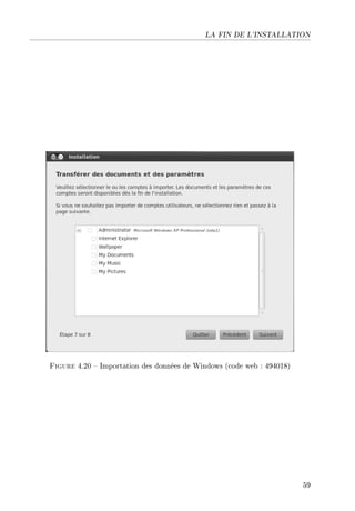 LA FIN DE L'INSTALLATION
Figure 4.20  Importation des données de Windows (code web : 494018)
59
 