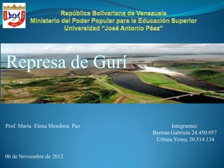 Integrantes:
Bertran Gabriela 24.450.057
Urbina Yenny 20.514.134
Prof. María Elena Mendoza Paz
06 de Noviembre de 2012
 