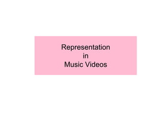 Representations in music videos | PPT