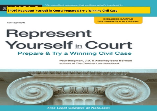 PDF Represent Yourself in Court: Prepare Try a Winning Civil Case PDF Represent Yourself in Court: Prepare Try a Winning Civil Case