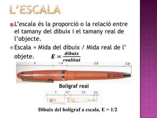 




             Bolígraf real



    Dibuix del bolígraf a escala. E = 1/2
 