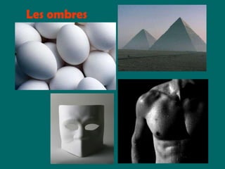 Les ombres 