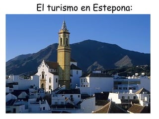 El turismo en Estepona:
 