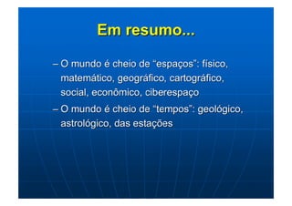 Representações do espaço e tempo   primeiro roteiro