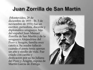 (Montevideo, 28 de
diciembre de 1855 - Ib. 3 de
noviembre de 1931) fue un
escritor, periodista, docente y
diplomático urug...