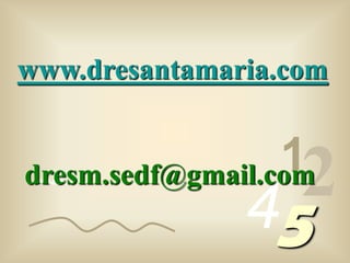 www.dresantamaria.com dresm.sedf@gmail.com124013456…5