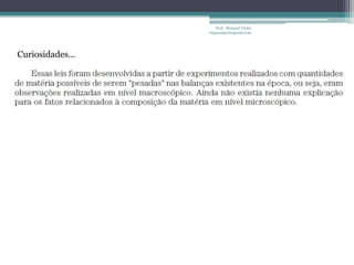 Prof.  Maiquel Vieira  engmaiquel@gmail.comCuriosidades...