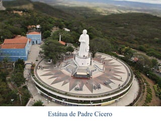 Estátua de Padre Cícero
 