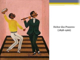 Heitor dos Prazeres
(1898-1966)

 
