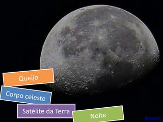 Satélite da Terra
                    thimenon
 