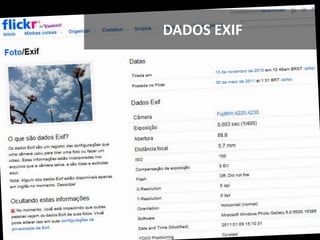 DADOS EXIF
 