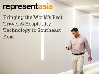 Bringing the World's Best
Travel & Hospitality
Technology to Southeast
Asia
 