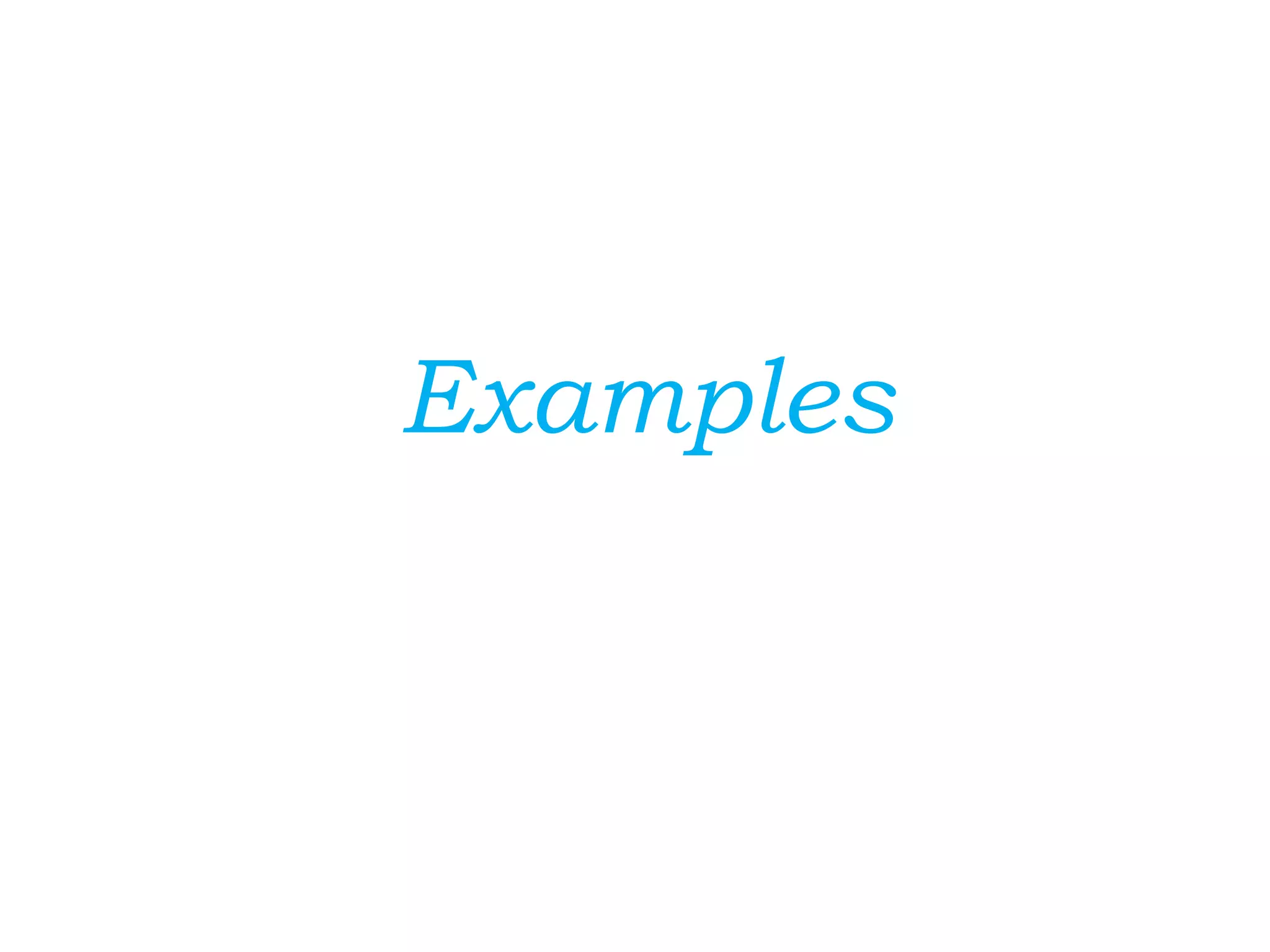 Examples
 