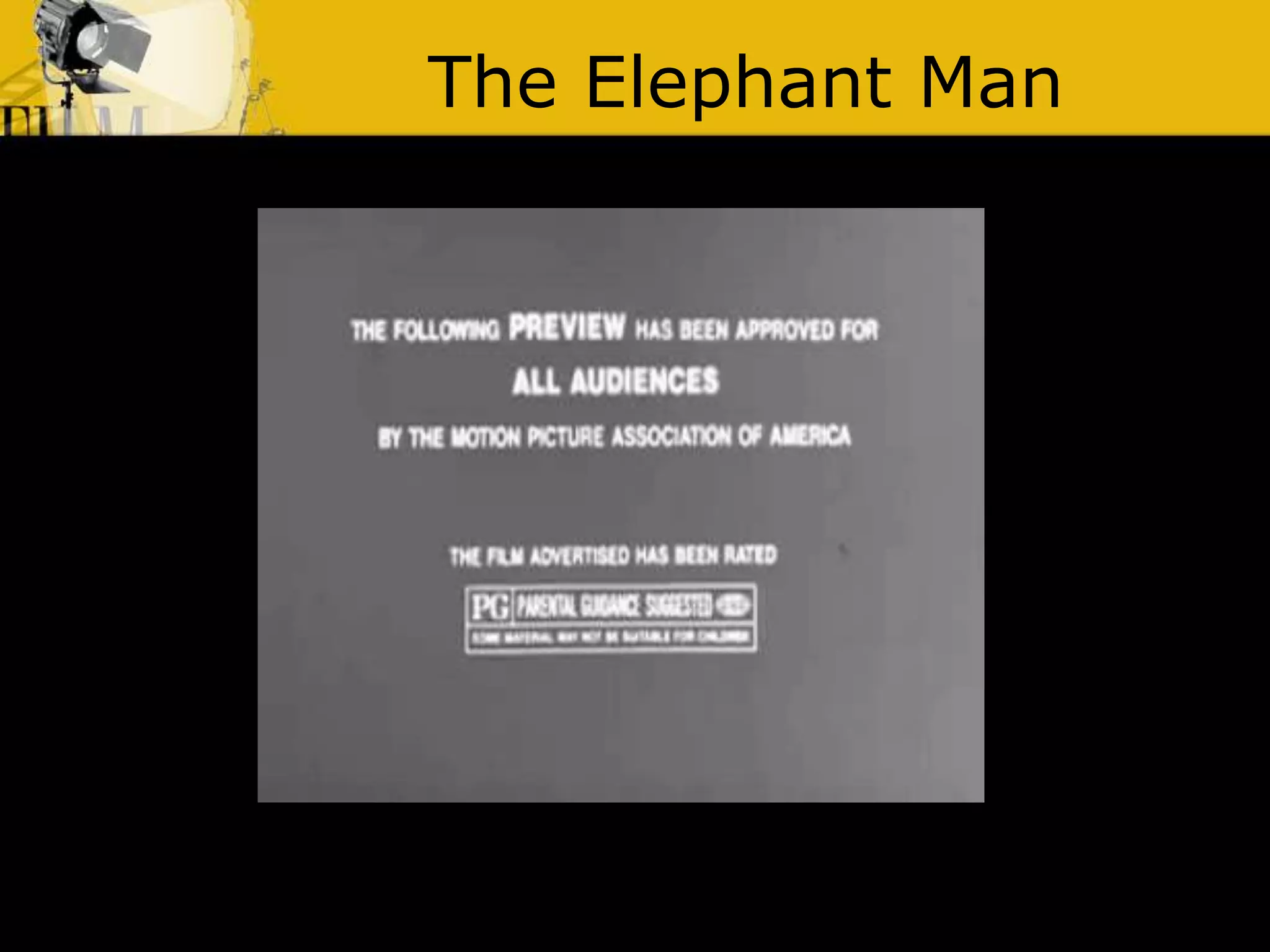 The Elephant Man
 