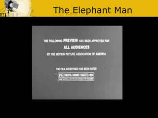 The Elephant Man
 