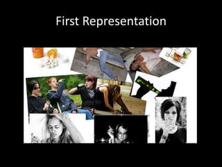 First Representation
 