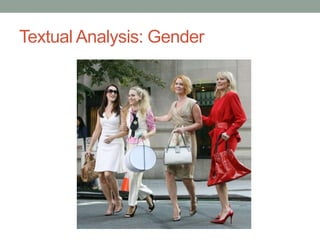 Textual Analysis: Gender
 