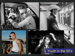 Youth in the 50’s 
