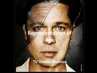 Representation of Age TV Drama Revision 
