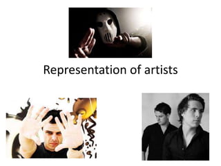 Representation of artists 
 