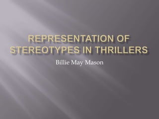 Billie May Mason
 