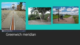 Greenwich meridian
 